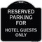 Signmission Parking Reserved for Hotel Guests Heavy-Gauge Aluminum Architectural Sign, 18" x 18", BS-1818-23385 A-DES-BS-1818-23385 - alternate 1